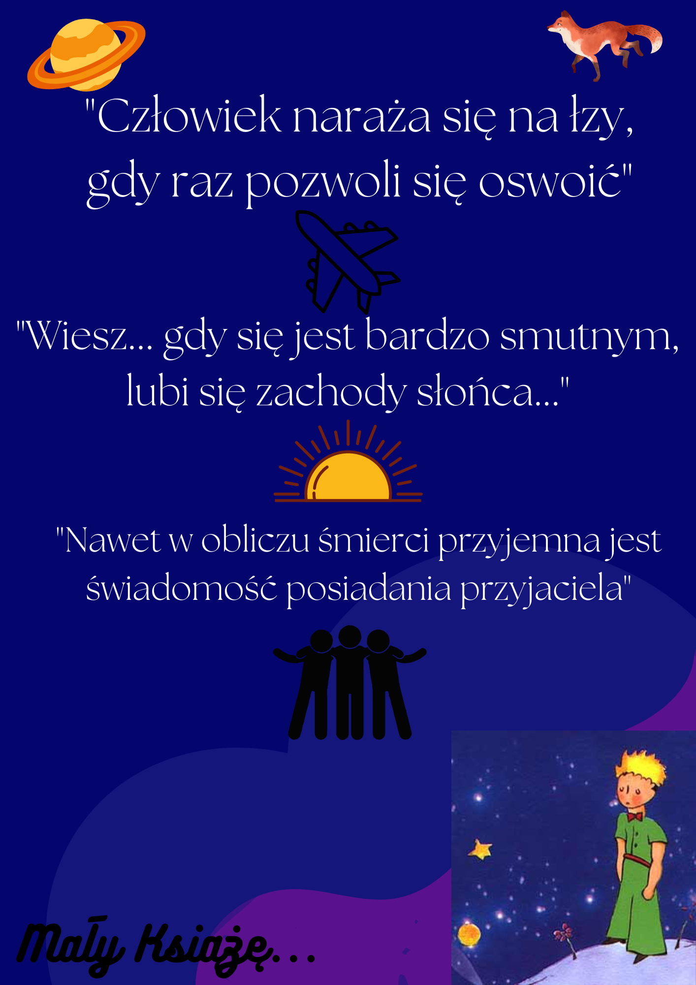 Człowiek naraża się na łzy gdy raz pozwoli się oswoić